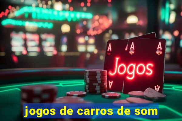 jogos de carros de som